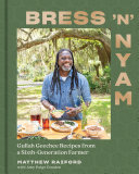 Bress 'n' Nyam: Gullah Geechee Recipes from a Sixth-Generation Farmer Pdf/ePub eBook