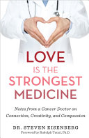 Love Is the Strongest Medicine Book Dr. Steven Eisenberg