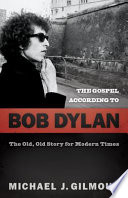 The Gospel According To Bob Dylan