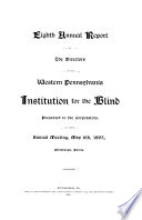 Annual Report of the Directors of the Western Penn'a Institution for the Blind ...