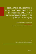 The Arabic Translation and Commentary of Yefet ben ʿEli the Karaite on the Abraham Narratives (Genesis 11:10–25:18)
