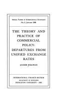 The Theory and Practice of Commercial Policy: Departures from Unified Exchange Rates