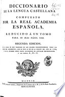 Diccionario de la lengua castellana compuesto por la Real Academia Española, reducido a un tomo para su más fácil uso