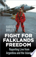 Fight for Falklands Freedom PDF Book By Harold Briley