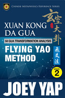Xuan Kong Da Gua 64 Gua Transformation Analysis Flying Yao Method