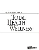 The Bottom Line Book of Total Health and Wellness