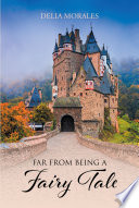 Far from Being a Fairy Tale PDF Book By Delia Morales