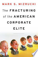 The Fracturing of the American Corporate Elite Book PDF