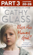 Where Has Mummy Gone   Part 3 of 3  A young girl and a mother who no longer knows her
