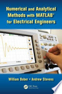 Numerical and Analytical Methods with MATLAB for Electrical Engineers Book