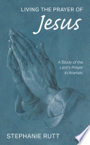 Living the Prayer of Jesus