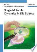Single Molecule Dynamics in Life Science Book
