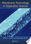 Membrane Technology in Separation Science Book