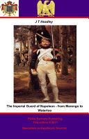 The Imperial Guard of Napoleon - from Marengo to Waterloo [Pdf/ePub] eBook
