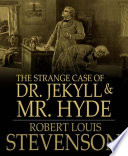 The Strange Case of Dr. Jekyll and Mr. Hyde PDF Book By Robert Louis Stevenson
