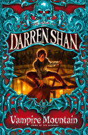 Vampire Mountain (The Saga of Darren Shan, Book 4)