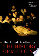 The Oxford Handbook of the History of Medicine Book
