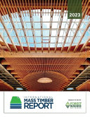 2023 INTERNATIONAL MASS TIMBER REPORT Book PDF