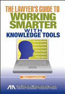The Lawyer s Guide to Working Smarter with Knowledge Tools