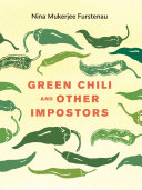 Green Chili and Other Impostors