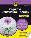 Cognitive Behavioural Therapy For Dummies Book