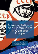 Science, Religion and Communism in Cold War Europe