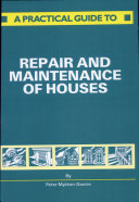 A Practical Guide to Repair and Maintenance of Houses