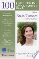 100 Questions & Answers About Brain Tumors