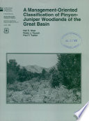 A Management oriented Classification of Pinyon Juniper Woodlands of the Great Basin