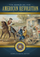 Read Pdf The World of the American Revolution: A Daily Life Encyclopedia [2 volumes]