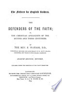 The Defenders of the Faith  Or  The Christian Apologists of the Second and Third Centuries Book
