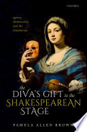 The Diva S Gift To The Shakespearean Stage