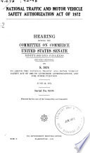 National Traffic and Motor Vehicle Safety Authorization Act of 1972  Hearing Before      92 2  June 13  1972 Book PDF