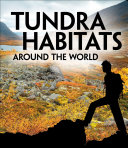 Tundra Habitats Around the World