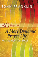 Read Pdf 30 Days to a More Dynamic Prayer Life