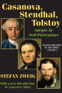Casanova, Stendhal, Tolstoy: Adepts in Self-Portraiture [Pdf/ePub] eBook