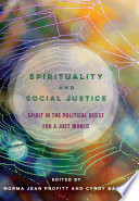 Spirituality And Social Justice Spirit In The Political Quest For A Just World