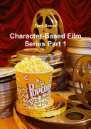 Character-Based Film Series Part 1