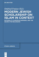 Modern Jewish Scholarship on Islam in Context