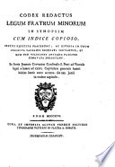 Codex reductus legum fratrum minorum in synopsim cum indice copioso   Edited by C  Michelesius  