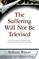 The Suffering Will Not Be Televised
