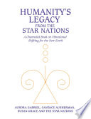 Humanity s Legacy from the Star Nations Book
