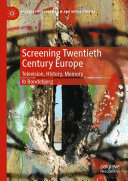 Screening Twentieth Century Europe