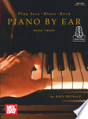 Play Jazz  Blues    Rock Piano by Ear Book Three