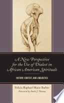 A New Perspective for the Use of Dialect in African American Spirituals