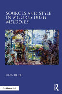 Sources and Style in Moore   s Irish Melodies