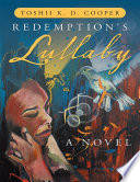Redemption's Lullaby: A Novel PDF Book By Toshii K. D. Cooper