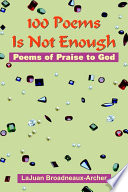 100 Poems Is Not Enough PDF Book By LaJuan Broadneaux-Archer