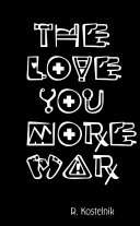 The Love You More War