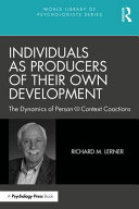 Individuals as producers of their own development : the dynamics of person-context coactions /
